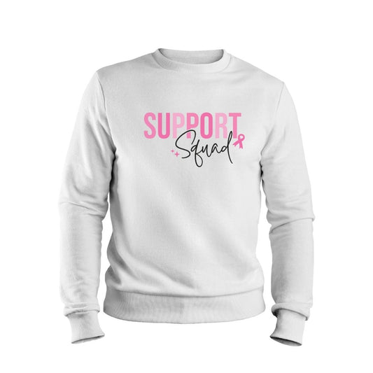 Support Squad SweatShirt or Hoodie