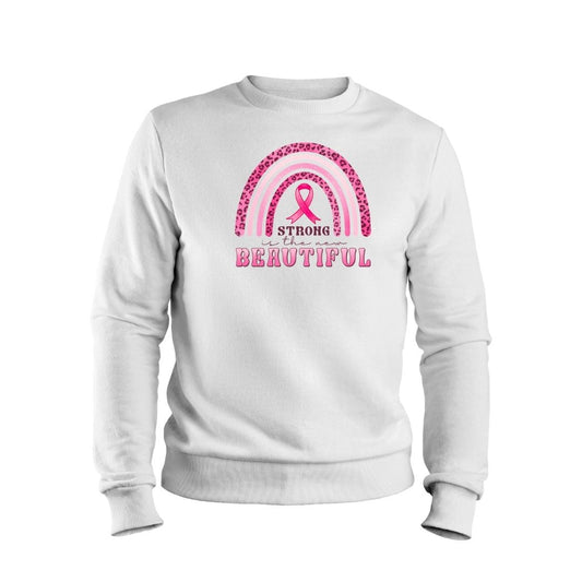 Strong is the New Beautiful SweatShirt or Hoodie