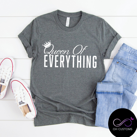 Queen of Everything Shirt