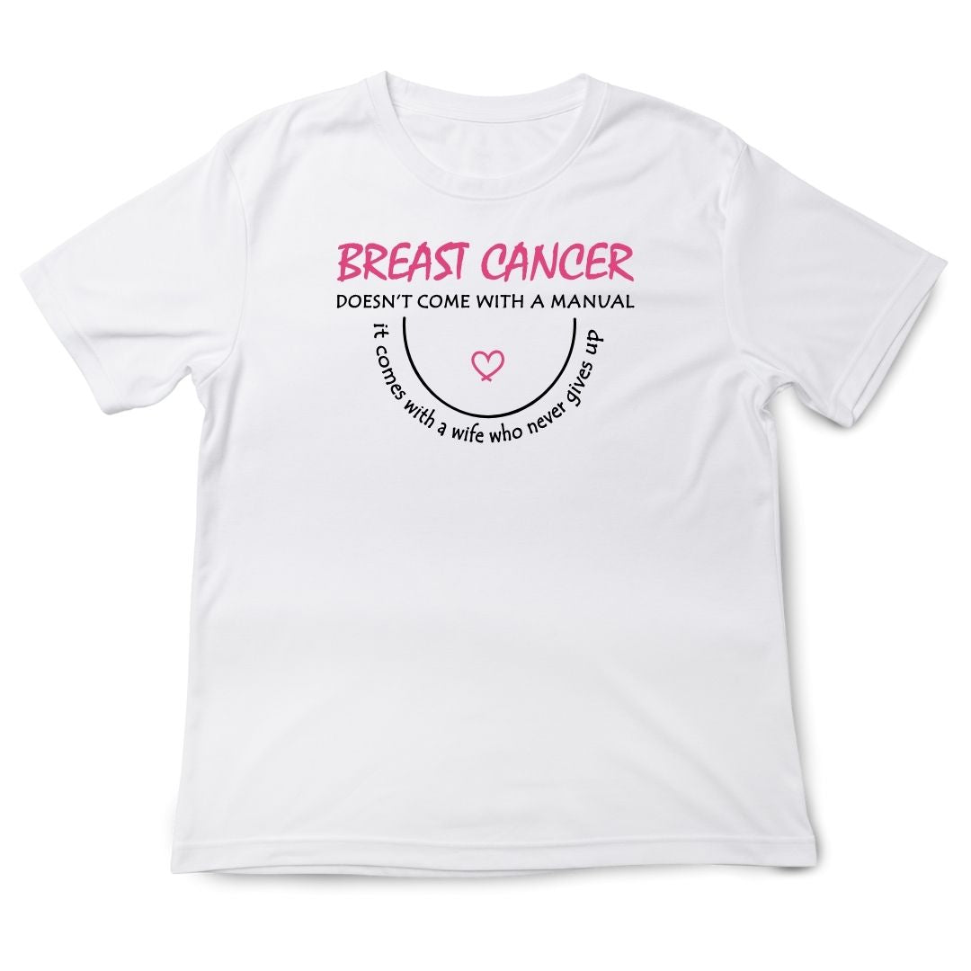 Breast Cancer Doesn't come with a manual T-shirt