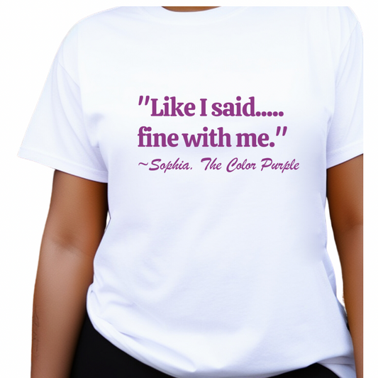 Like I said T-shirt