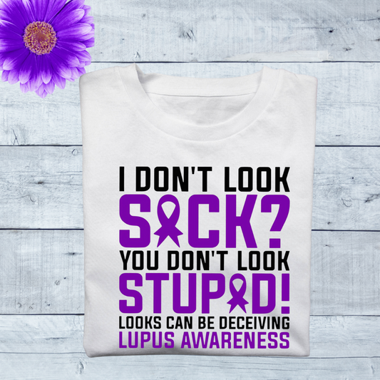 I don’t look sick T-shirt