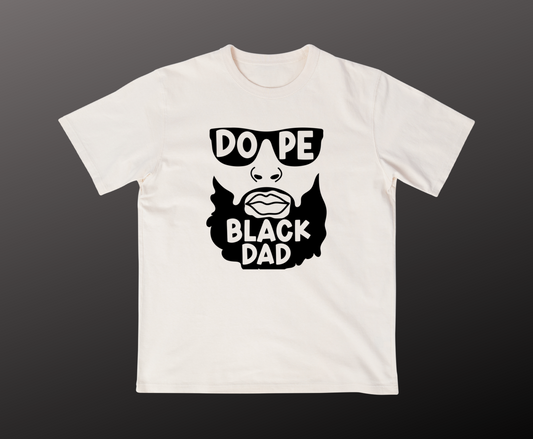 Dope Black Dad T-Shirt