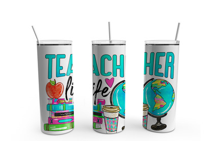 Teacher Life Cups- 3 Styles